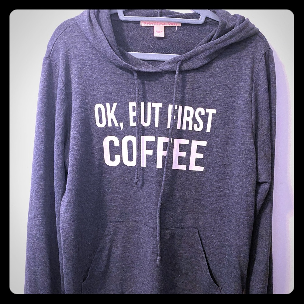 Ok, but first coffee sweatshirt